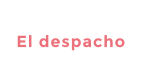 El despacho
